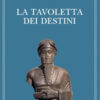 La tavoletta dei destini
