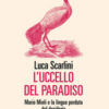 L'uccello del paradiso. Mario Mieli e la lingua perduta del desiderio