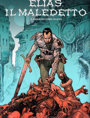 Il gioco dei corpi celesti. Elias il maledetto Vol. 1