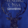 Tenebre e ossa. GrishaVerse