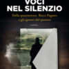 Voci nel silenzio. Dalla quarantena, Bacci Pagano e gli spettri del passato