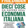 Dieci +2 cose da sapere sull'economia italiana. Quale futuro dobbiamo aspettarci dal governo gialloverde per il nostro paese?
