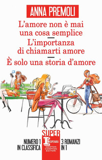 L'amore non è mai una cosa semplice-L'importanza di chiamarti amore-È solo una storia d'amore