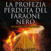 La profezia perduta del faraone nero