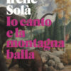 Io canto e la montagna balla