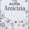 Alla nostra amicizia