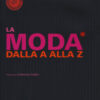 La moda dalla A alla Z. Nuova ediz.