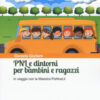 PNL e dintorni per bambini e ragazzi. In viaggio con la Maestra PeNneLli