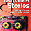 Love (& music) stories. Le storie d'amore più belle della musica