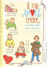 Il mio amore cresce... Il quaderno della prima volta