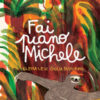 Fai piano Michele. Ediz. a colori