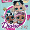 Il diario dei sogni e dei segreti. L.O.L. Surprise! Ediz. a colori