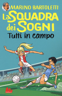 Tutti in campo. La squadra dei sogni Vol. 2
