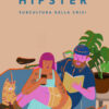 Hipster. Subcultura della crisi