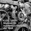 Manoscritti economico-filosofici del 1844. E altre pagine su lavoro e alienazione