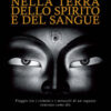 Nella terra dello spirito e del sangue
