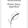 Punto, linea, superficie. Contributo all'analisi degli elementi pittorici