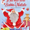 Le più belle storie di Babbo Natale. Ediz. a colori