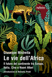 Le vie dell'Africa. Il futuro del continente fra Europa, Italia, Cina e nuovi attori