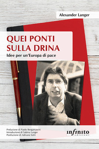 Quei ponti sulla Drina. Idee per un'Europa di pace