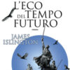 L'eco del tempo futuro. Licanius trilogy Vol. 2