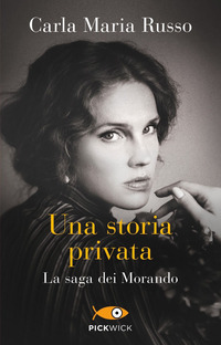 Una storia privata. La saga dei Morando