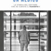 Un medico. La storia del dottore che ha curato il paziente 1