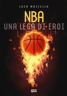 NBA. Una lega di eroi