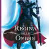 La regina delle ombre. Il trono di ghiaccio