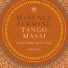 Tango Masai. L'ultimo sultano