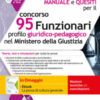 Concorso 95 Funzionari nel Ministero della Giustizia. Manuale, test e simulazioni per tutte le prove. Con e-book. Con software di simulazione