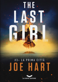 La prima città. The last girl Vol. 3