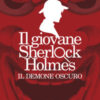 Il demone oscuro. Il giovane Sherlock Holmes