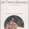 Antiafrodisiaco per l'amor platonico