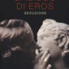 L'abisso di Eros. Seduzione