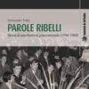 Parole ribelli. Storia di una frattura generazionale (1950-1960)