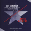 Alt-America L'ascesa della destra radicale nell'era di Trump