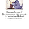 Discorso sopra lo stato presente dei costumi degl'Italiani. Nuova ediz.
