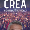 Crea contenuti efficaci. Il mio metodo spiegato a tutti
