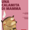 Una calamita di mamma. Con File audio per il download