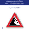«Cinese» e «Spagnola». Una tempesta di citochine e un virus (quasi) innocente! Le proteine killers