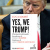 Yes, we Trump! Chi riuscirà a fermarlo?