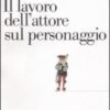Il lavoro dell'attore sul personaggio