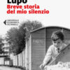 Breve storia del mio silenzio
