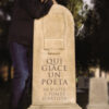 Qui giace un poeta. 60 visite a tombe d'artista