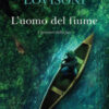 L'uomo del fiume. I pensieri della foce