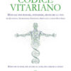 Codice vitariano. Manuale per pensare, intendere, praticare la vita tra quantistica, neuroscienze, epigenetica, spiritualità e comune buon senso. Ritrovare se stessi, per aiutare gli altri, per cambiare il mondo