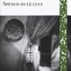 Spengo io le luci