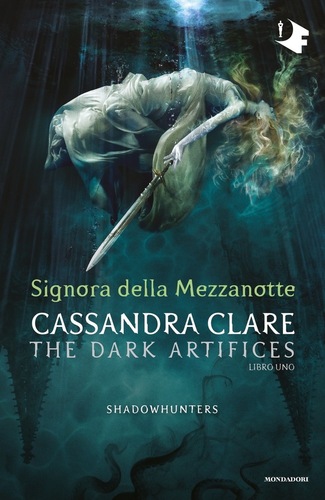 Signora della mezzanotte. Dark artifices. Shadowhunters Vol. 1