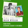 Dal grigio alla stella. Gianni Rivera. Alessandria, Milano e il suo mondo
